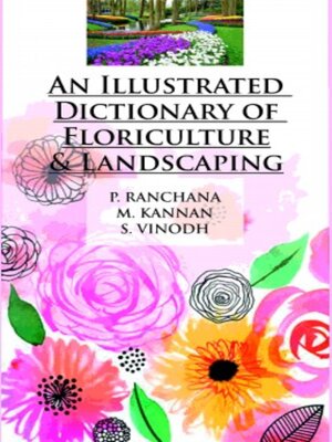 cover image of An Illustrated Dictionary of Floriculture and Landscaping